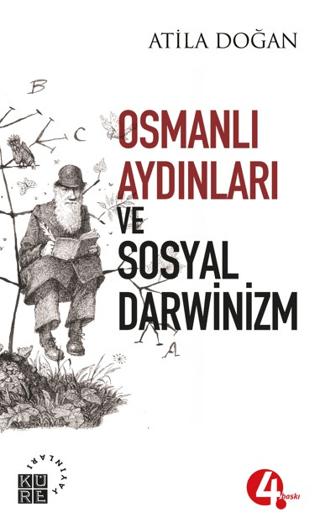 Osmanlı Aydınları ve Sosyal Darwinizm | Küre Yayınları (Ciltsiz)  - Resim 1