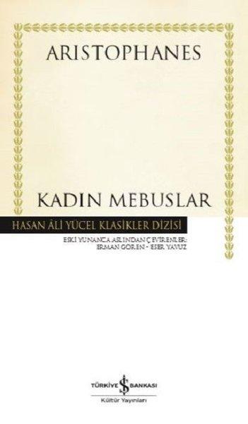 Kadın Mebuslar-Hasan Ali Yücel Klasikler | İş Bankası Kültür Yayınları (İnce Kapak)  - Resim 1
