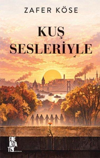 Kuş Sesleriyle | Edebiyatist (İnce Kapak)  - Resim 1