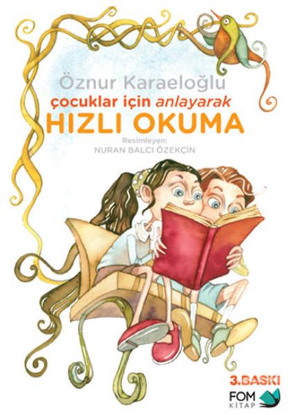 Çocuklar İçin Anlayarak Hızlı Okuma | Fom Kitap (İnce Kapak)  - Resim 1