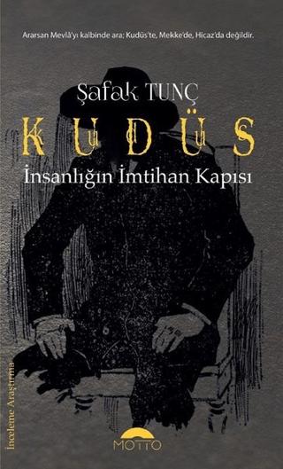 Kudüs - İnsanlığın İmtihan Kapısı | Motto Yayınları (Ciltsiz)  - Resim 1