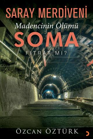 Saray Merdiveni Madencinin Ölümü Soma
