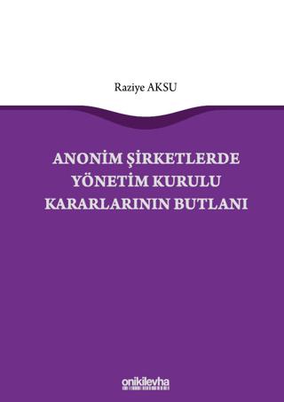 Anonim Şirketlerde Yönetim Kurulu Kararlarının Butlanı | On İki Levha Yayınları (Ciltli)  - Resim 1