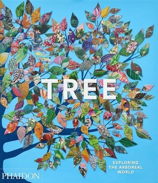 Tree : Exploring the Arboreal World | Phaidon Press Ltd (Ciltli)  - Resim 1