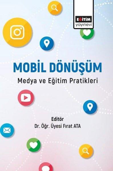 Mobil Dönüşüm - Medya ve Eğitim Pratikleri | Eğitim Yayınevi (İnce Kapak)  - Resim 1
