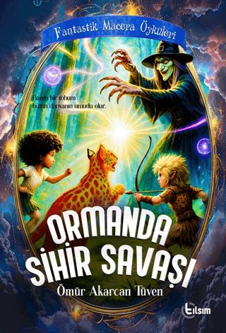 Ormanda Sihir Savaşı | Tılsım Yayınevi (Ciltsiz)  - Resim 1