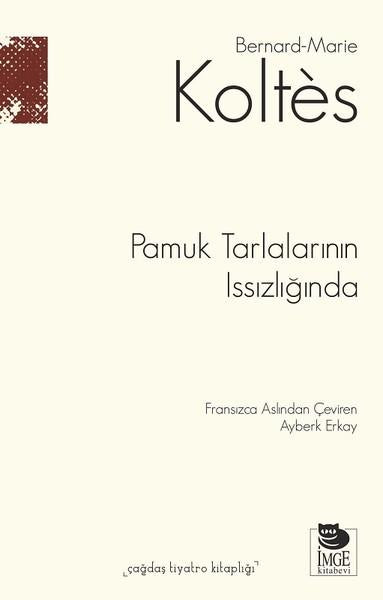 Pamuk Tarlalarının Issızlığında | İmge Kitabevi (İnce Kapak)  - Resim 1
