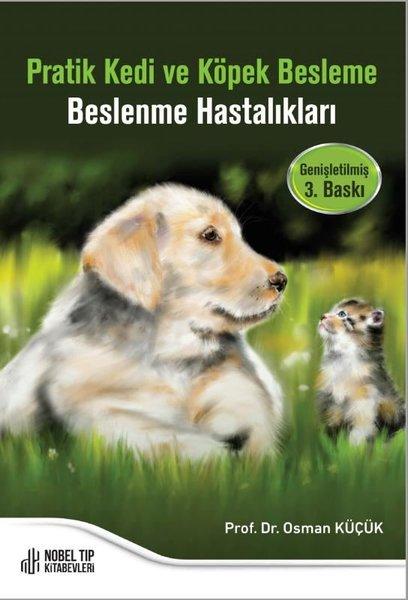 Pratik Kedi ve Köpek Besleme - Beslenme Hastalıkları | Nobel Tıp Kitabevleri (İnce Kapak)  - Resim 1