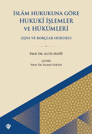 İslam Hukukuna Göre Hukuki İşlemler Ve Hükümleri Eşya Ve Borçlar Hukuku