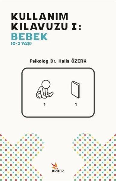 Kullanım Kılavuzu 1: Bebek 0-2 Yaş | Kriter (İnce Kapak)  - Resim 1
