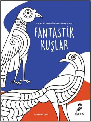Fantastik Kuşlar Boyama Kitabı | Arden Yayınları (Ciltsiz)  - Resim 1