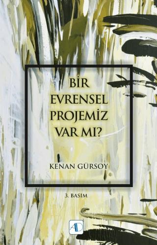 Bir Evrensel Projemiz Var mı? | Aktif Düşünce Yayınları (Ciltsiz)  - Resim 1