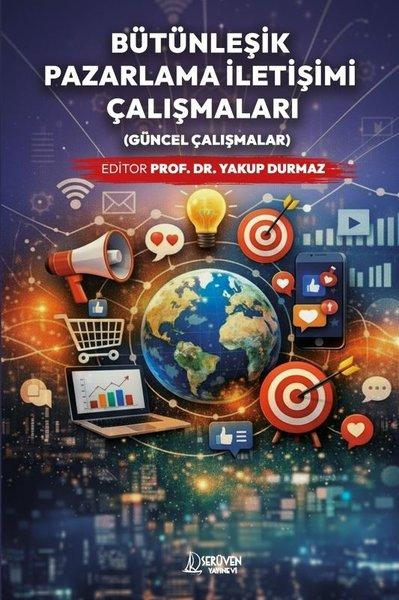 Bütünleşik Pazarlama İletişimi Çalışmaları - Güncel Çalışmalar | Serüven Yayınevi (İnce Kapak)  - Resim 1