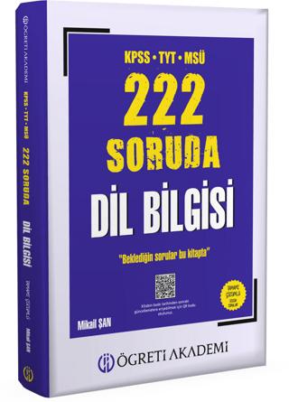 KPSS TYT MSÜ 222 Soruda Dil Bilgisi Tamamı Çözümlü Özgün Sorular | Öğreti Akademi (Ciltsiz)  - Resim 1