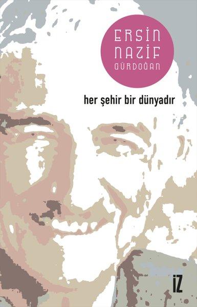 Her Şehir Bir Dünyadır | İz Yayıncılık (İnce Kapak)  - Resim 1