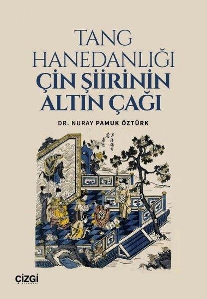 Tang Hanedanlığı Çin Şiirinin Altın Çağı | Çizgi Kitabevi (İnce Kapak)  - Resim 1