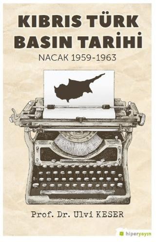 Kıbrıs Türk Basın Tarihi Nacak 1959-1963 | Hiperlink Yayınları (Ciltsiz)  - Resim 1
