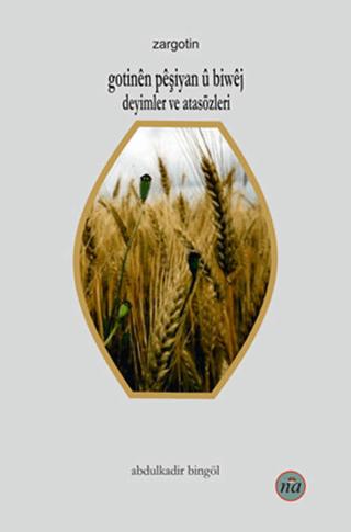 Gotinen Peşiyan u Biwej / Deyimler ve Atasözleri