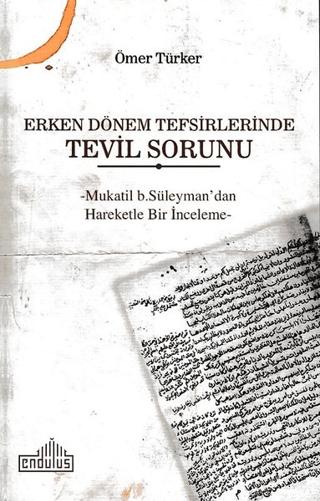 Erken Dönem Tefsirlerinde Tevil Sorunu