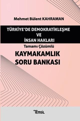 Türkiye'de Demokratikleşme ve İnsan Hakları - Tamamı Çözümlü Kaymakamlık Soru Bankası | Temsil Kitap (Ciltsiz)  - Resim 1