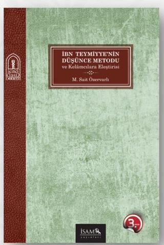 İbn Teymiyye'nin Düşünce Metodolojisi ve Kelamcılara Eleştirisi