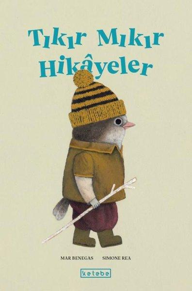 Tıkır Mıkır Hikayeler | Ketebe (İnce Kapak)  - Resim 1