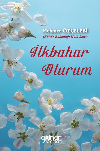 İlkbahar Olurum | Gülnar Yayınları (İnce Kapak)  - Resim 1