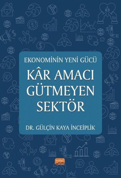 Kar Amacı Gütmeyen Sektör - Ekonominin Yeni Gücü | Nobel Bilimsel Eserler (İnce Kapak)  - Resim 1