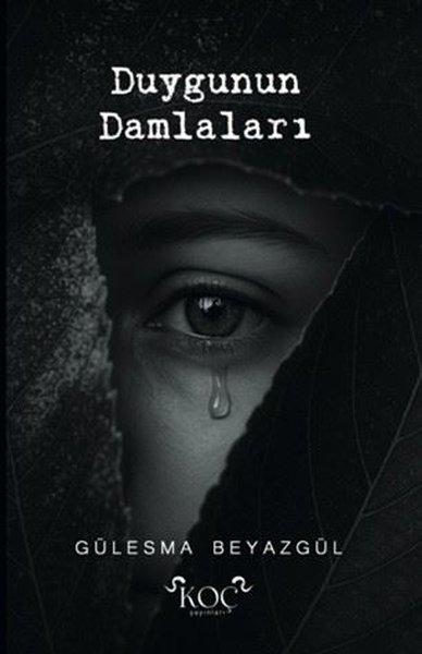 Duygunun Damlaları | Koç Yayınları (Ciltli)  - Resim 1