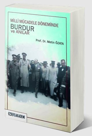 Milli Mücadele Döneminde Burdur ve Anılar | Efe Akademi Yayınları (Ciltsiz)  - Resim 1