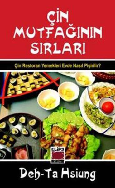Çin Mutfağının Sırları | Elips Kitapları - Yayınevi Genel Dizisi (Ciltli)  - Resim 1
