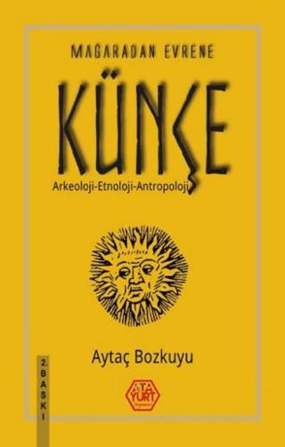 Mağaradan Evrene Künçe