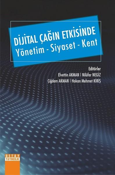 Dijital Çağın Etkisinde-Yönetim Siyaset Kent | Detay Yayıncılık (İnce Kapak)  - Resim 1