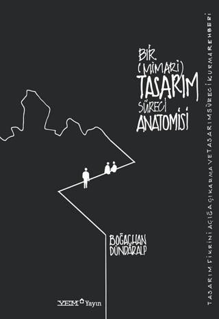 Bir (Mimari) Tasarım Süreci Anatomisi | YEM Yayın (Ciltsiz)  - Resim 1