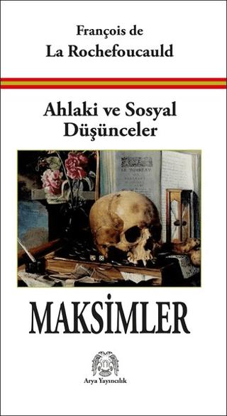 Ahlaki ve Sosyal Düşünceler Maksimler | Arya Yayıncılık (Ciltsiz)  - Resim 1