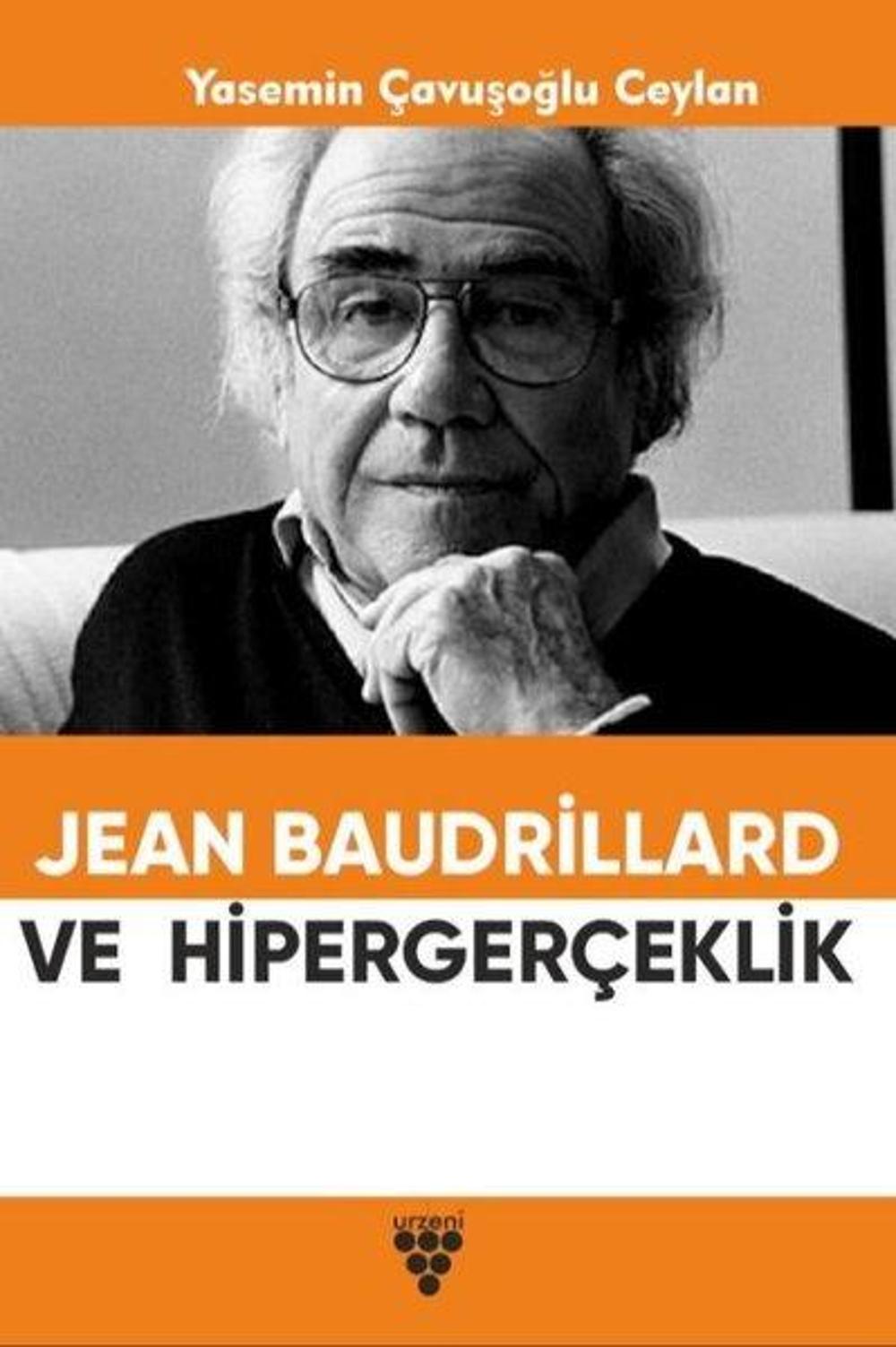 Jean Baudrillard ve Hipergerçeklik | Urzeni Yayıncılık