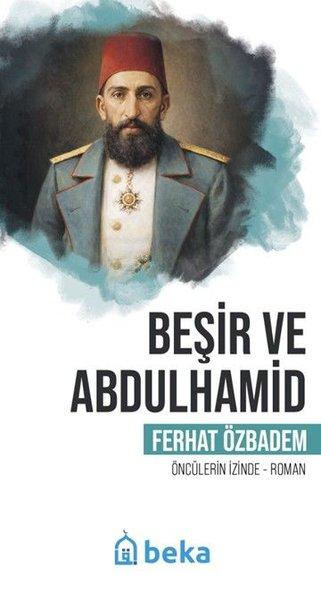 Beşir ve Abdulhamid - Öncülerin İzinde | Beka Yayınları (İnce Kapak)  - Resim 1