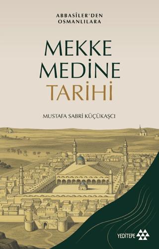 Mekke Medine Tarihi | Yeditepe Yayınevi (Ciltsiz)  - Resim 1