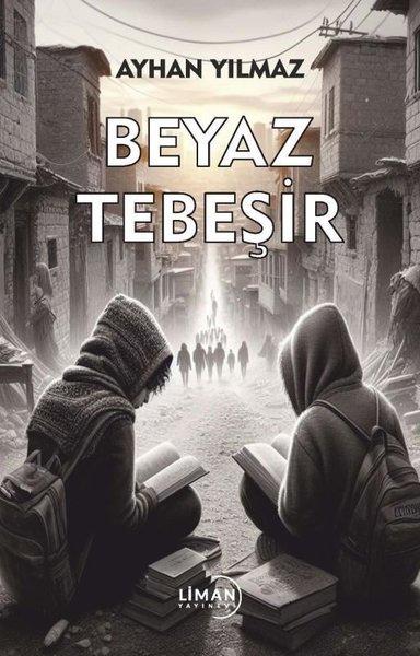 Beyaz Tebeşir | Liman Yayınevi (İnce Kapak)  - Resim 1