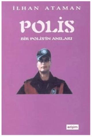 Bir Polisin Anıları | Erişim Yayınları (Ciltsiz)  - Resim 1