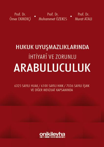 Hukuk Uyuşmazlıklarında İhtiyari ve Zorunlu Arabuluculuk | On İki Levha Yayıncılık (İnce Kapak)  - Resim 1