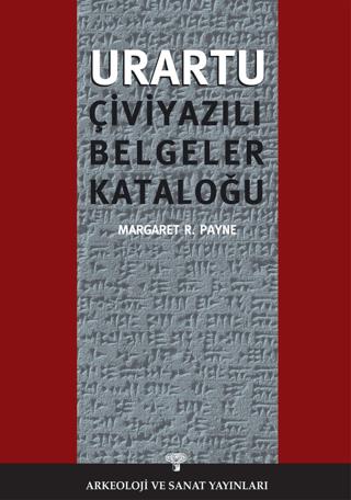 Urartu Çivi Yazılı Belgeler Kataloğu | Arkeoloji ve Sanat Yayınları (Ciltsiz)  - Resim 1