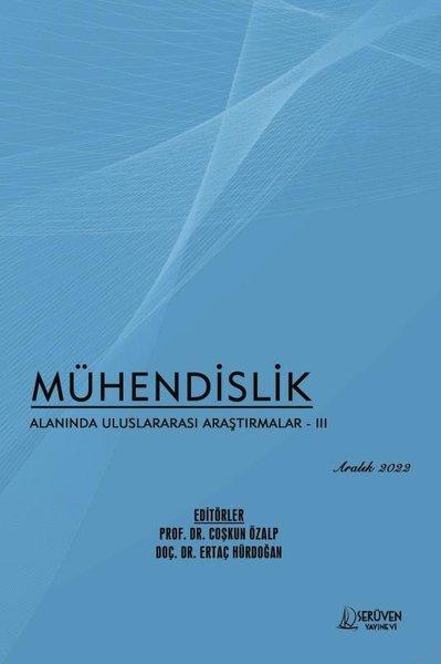 Mühendislik Alanında Uluslararası Araştırmalar 3 - Aralık 2022 | Serüven Yayınevi (İnce Kapak)  - Resim 1