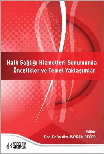 Halk Sağlığı Hizmetleri Sunumunda Öncelikler ve Temel Yaklaşımlar | Nobel Tıp Kitabevleri (İnce Kapak)  - Resim 1