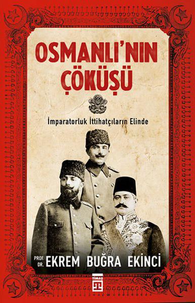 Osmanlı'nın Çöküşü | Timaş Yayınları - Tarih Dizisi (İnce Kapak)  - Resim 1