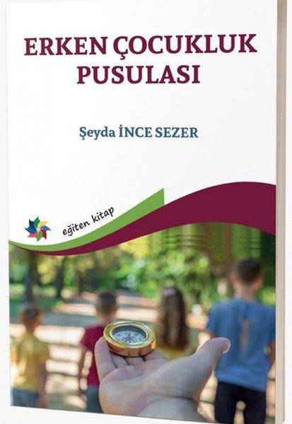 Erken Çocukluk Pusulası | Eğiten Kitap (İnce Kapak)  - Resim 1