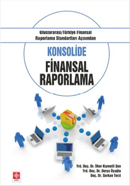 Konsolide Finansal Raporlama | Ekin Basım Yayın (İnce Kapak)  - Resim 1