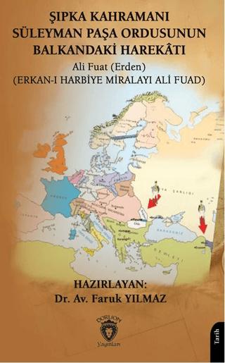 Şıpka Kahramanı Süleyman Paşa Ordusunun Balkandaki Harekâtı | Dorlion Yayınları (Ciltsiz)  - Resim 1