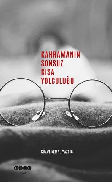 Kahramanın Sonsuz Kısa Yolculuğu | Hece Yayınları (İnce Kapak)  - Resim 1