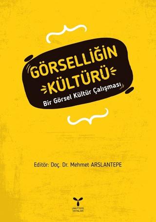 Görselliğin Kültürü | Umuttepe Yayınları (Ciltsiz)  - Resim 1